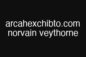 arcahexchibto.com norvain veythorne