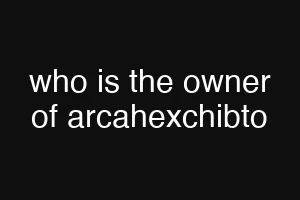 who is the owner of arcahexchibto